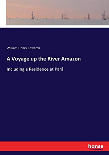 Voyage up the River Amazon [Paperback]