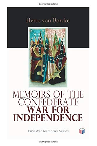 Memoirs of the Confederate War for Independence Civil War Memories Series [Paperback]