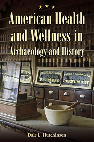 American Health and Wellness in Archaeology and History [Hardcover]