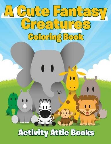 Cute Fantasy Creatures Coloring Book [Paperback]