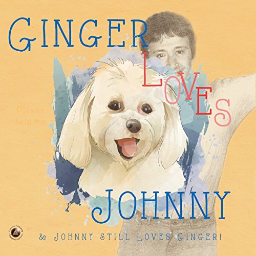 Ginger Loves Johnny  & Johnny Still Loves Ginger [Paperback]