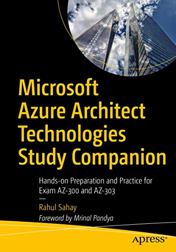 Microsoft Azure Architect Technologies Study Companion Hands-on Preparation and [Paperback]