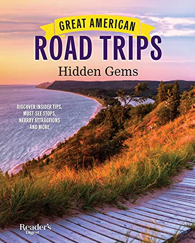 Great American Road Trips - Hidden Gems Discover insider tips, must see stops,  [Paperback]