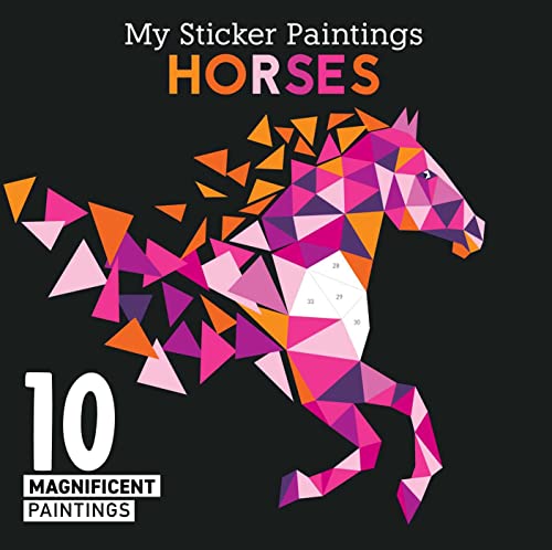 My Sticker Paintings Horses 10 Magnificent Paintings [Paperback]