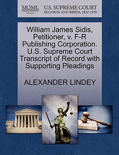 William James Sidis, Petitioner, V. F-R Publishing Corporation. U. S. Supreme Co [Paperback]