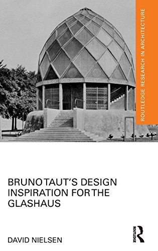 Bruno Taut}}}s Design Inspiration for the Glashaus [Hardcover]