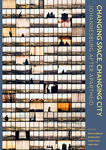 Changing Space, Changing City Johannesburg after apartheid [Hardcover]