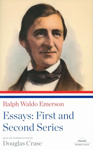 Ralph Waldo Emerson Essays First and Second Series A Library of America Paper [Paperback]