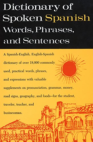 Dictionary of Spoken Spanish [Paperback]