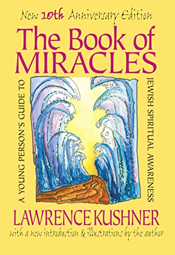 The Book of Miracles A Young Person's Guide to Jewish Spiritual Awareness [Hardcover]