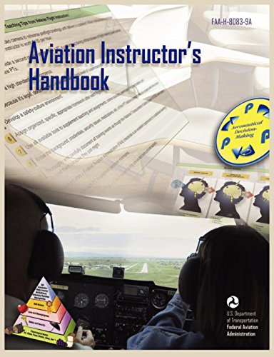 Aviation Instructor's Handbook (faa-H-8083-9a) [Paperback]