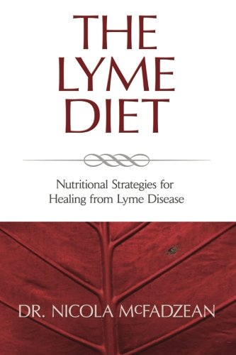 The Lyme Diet Nutritional Strategies For Healing From Lyme Disease [Paperback]