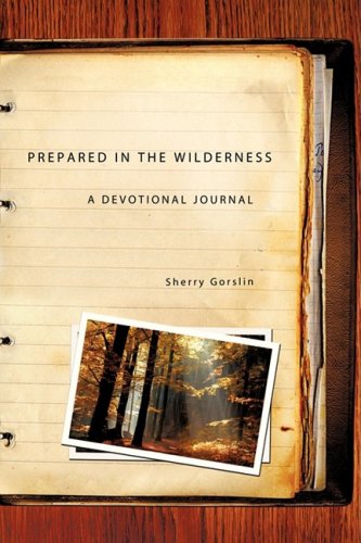 Prepared In The Wilderness [Paperback]