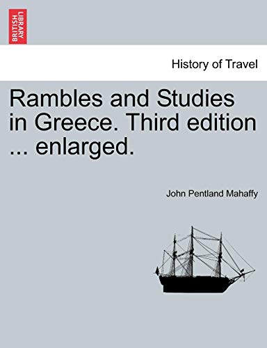 Rambles And Studies In Greece. Third Edition ... Enlarged. [Paperback]