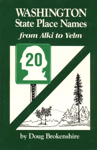 Washington State Place Names From Alki to Yelm [Paperback]