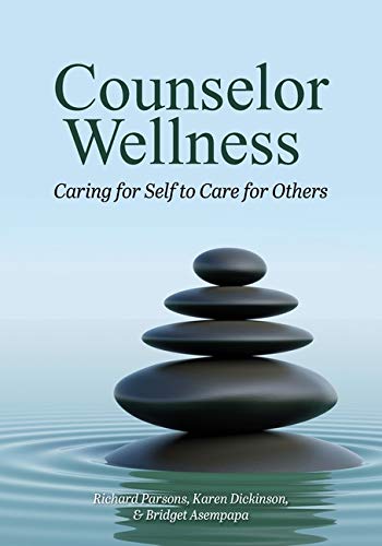Counselor Wellness  Caring for Self to Care for Others (First Edition) [Paperback]
