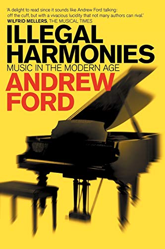Illegal Harmonies Music In The Modern Age [Paperback]