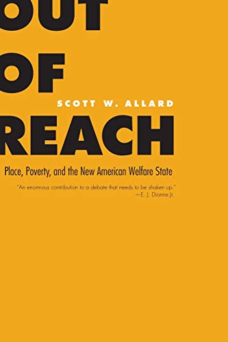 Out of Reach Place, Poverty, and the New American Welfare State [Paperback]