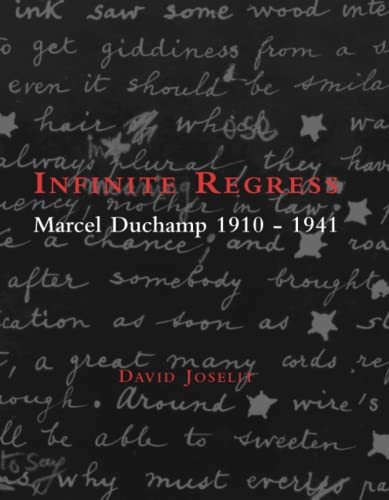Infinite Regress Marcel Duchamp 1910-1941 [Paperback]