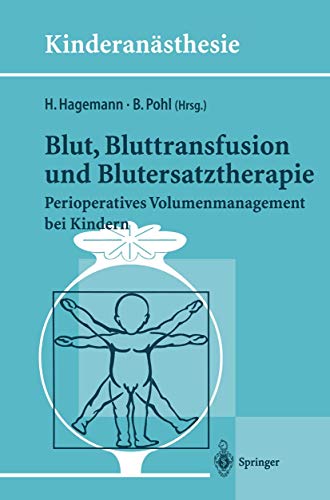 Blut, Bluttransfusion und Blutersatztherapie Perioperatives Volumenmanagement b [Paperback]