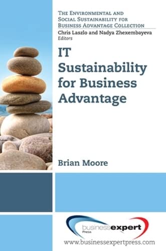 It Sustainability For Business Advantage (environmental And Social Sustainabilit [Paperback]