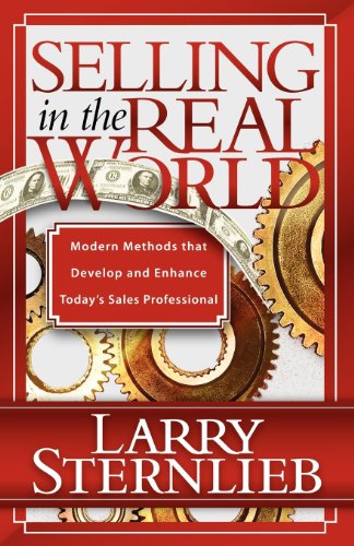 Selling in the Real World Modern Methods That Develop and Enhance Today's Sales [Paperback]