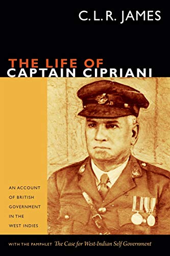 The Life Of Captain Cipriani An Account Of British Government In The West Indie [Paperback]