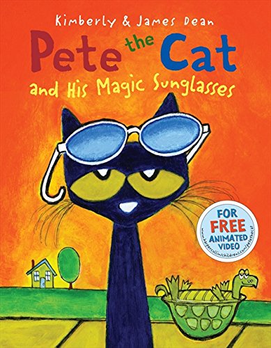 Pete the Cat and His Magic Sunglasses [Hardcover]