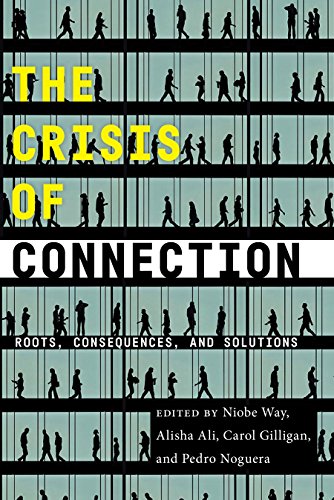 The Crisis of Connection Roots, Consequences, and Solutions [Hardcover]