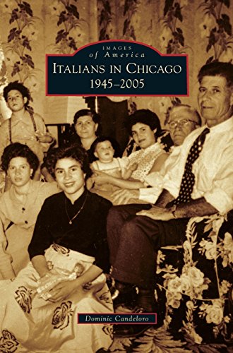 Italians in Chicago, 1945-2005 [Hardcover]