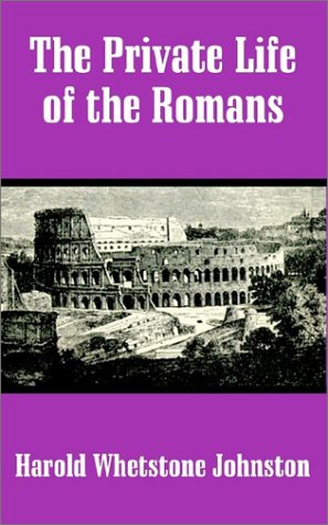 Private Life Of The Romans, The [Paperback]