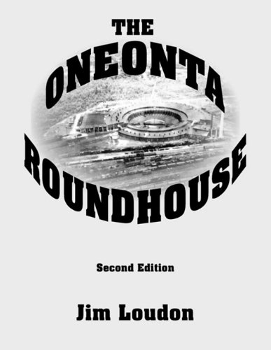 The Oneonta Roundhouse [Paperback]