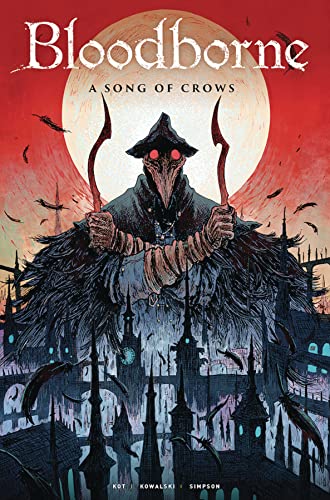 Bloodborne Vol. 3 A Song Of Crows (Graphic Novel) [Paperback]