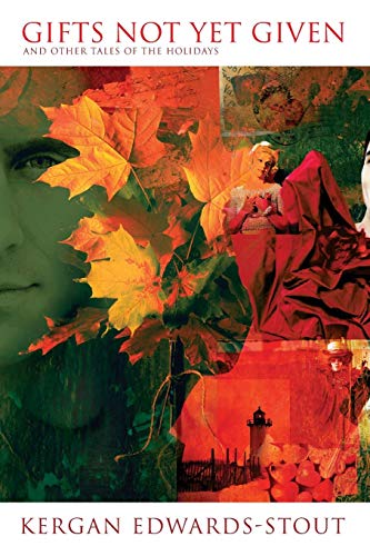 Gifts Not Yet Given (and Other Tales Of The Holidays) [Paperback]