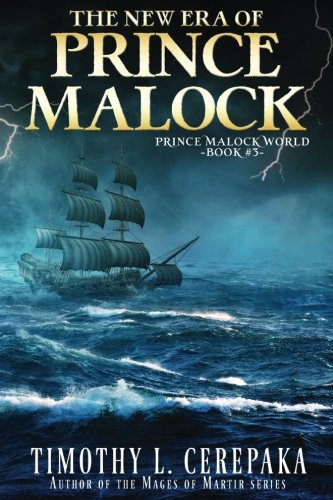 The New Era Of Prince Malock Third Book In The Prince Malock World (volume 3) [Paperback]