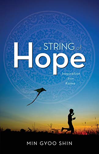 A String Of Hope Inspiration From Korea [Paperback]