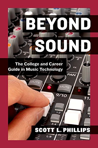 Beyond Sound The College and Career Guide in Music Technology [Paperback]