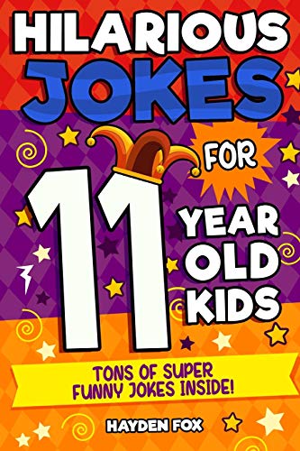 Hilarious Jokes for 11 Year Old Kids [Paperback]