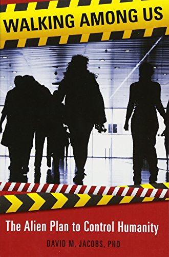 Walking Among Us The Alien Plan To Control Humanity [Paperback]