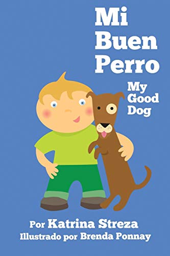 Mi Buen Perro/ My Good Dog (bilingual Spanish English Edition) [Paperback]