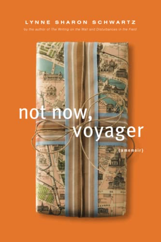 Not Now, Voyager A Memoir [Paperback]