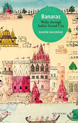 Banaras Walks through India's Sacred City [Paperback]