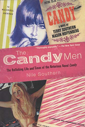The Candy Men The Rollicking Life and Times of the Notorious Novel Candy [Paperback]