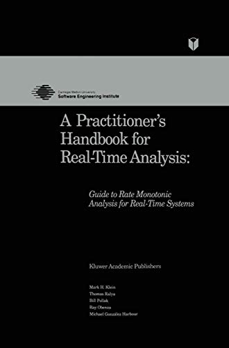 A Practitioners Handbook for Real-Time Analysis Guide to Rate Monotonic Analys [Paperback]