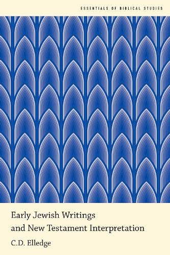 Early Jewish Writings and New Testament Interpretation [Paperback]
