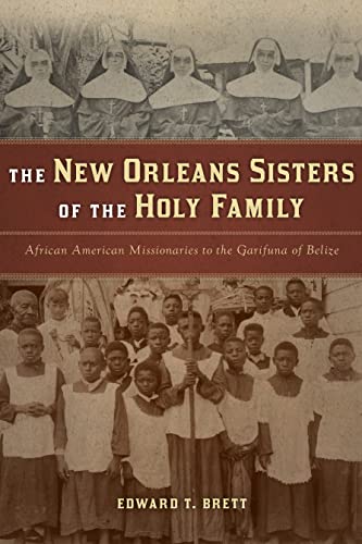 The New Orleans Sisters of the Holy Family African American Missionaries to the [Paperback]