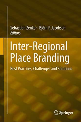 Inter-Regional Place Branding Best Practices, Challenges and Solutions [Hardcover]