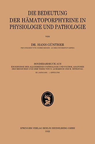 Die Bedeutung der Hmatoporphyrine in Physiologie und Pathologie [Paperback]
