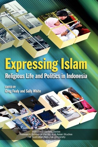 Expressing Islam Religious Life And Politics In Indonesia [Hardcover]