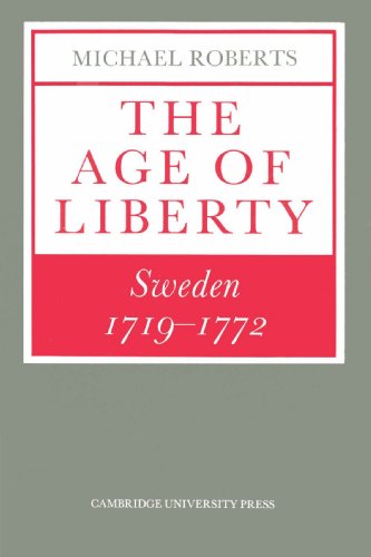 The Age of Liberty Sweden 17191772 [Paperback]